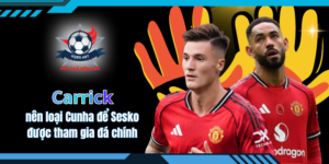 Carrick nên loại Cunha để Sesko được tham gia đá chính