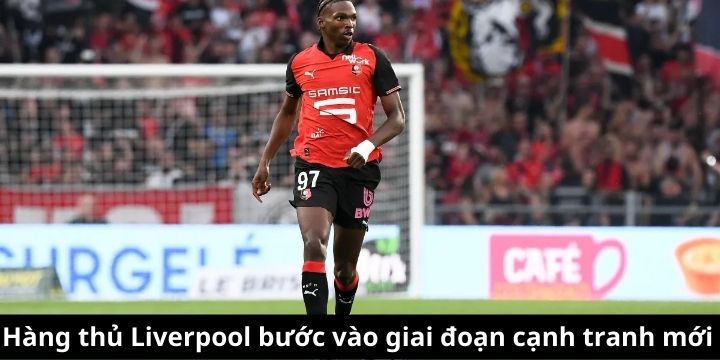 Hàng thủ Liverpool bước vào giai đoạn cạnh tranh mới
