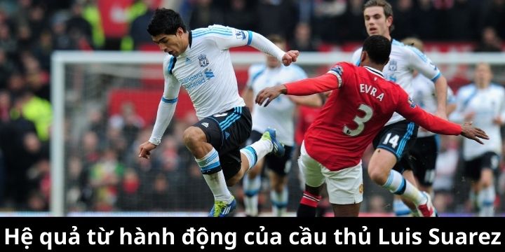 Hệ quả từ hành động của Luis Suarez