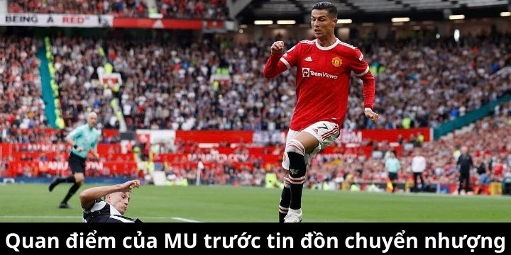 MU giữ thái độ thận trọng trước tin đồn Ronaldo