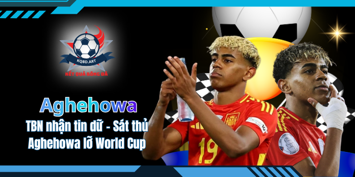Tây Ban Nha nhận tin dữ - Sát thủ Aghehowa lỡ World Cup