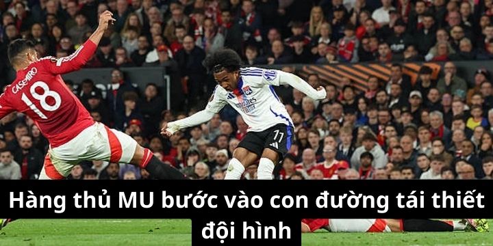 Hàng thủ MU bước vào con đường tái thiết đội hình